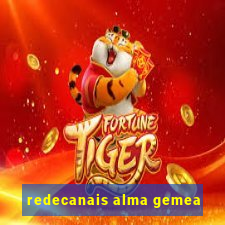 redecanais alma gemea